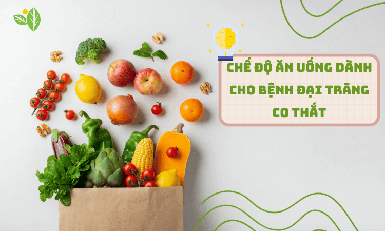 Chế độ ăn uống phù hợp với đại tràng co thắt