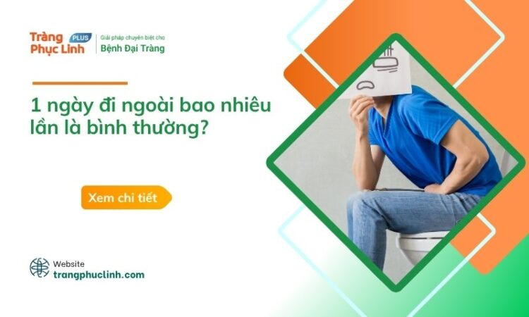 1 ngày đi ngoài bao nhiêu lần là bình thường?